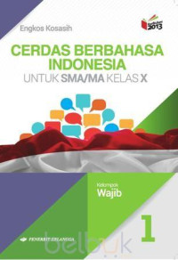 Image of Cerdas Berbahasa Indonesia Kelas X : Wajib K13R