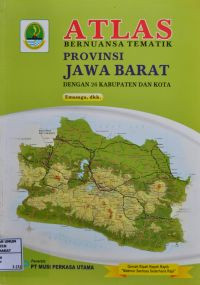 Image of Atlas Bernuansa Tematik : Provinsi Jawa Barat