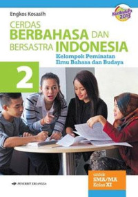 Image of Cerdas Berbahasa dan Bersastra Indonesia Kelas XI : Peminatan K13