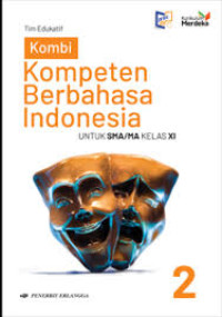 Image of KOMBI Kompeten Berbahasa Indonesia untuk SMA/MA Kelas XI (K-MERDEKA)