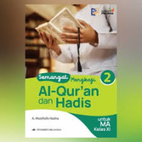 Image of Semangat mengkaji Al-Qur'an dan Hadis untuk MA Kelas XI (K-MERDEKA)