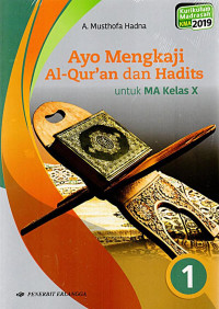 Image of Ayo Mengkaji Al-Qur'an Hadist Kelas X : KMA